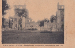 LA REUNION       SAINT DENIS                     DEMOLITION DES RUINES DU LYCEE LECONTE DE LISLE                 1910 - Saint Denis