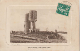 ANGERVILLE - Le Château D'Eau - Angerville