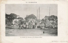 La Guadeloupe - POINTE-A-PITRE - Le Marché Au Charbon à La Pointe-à-Pitre - Pointe A Pitre