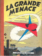 La Grande Menace-J.MARTIN-Le Lombard 1957-état Correct - Lefranc