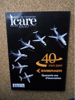 Icare N°212 De Mars 2010 Embraer Quarante Ans D'innovation - Vliegtuig