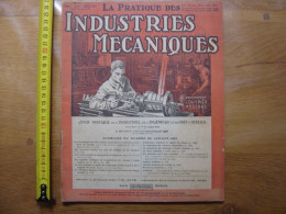 1927 Revue 4 Pratique Des Industries Mecaniques INGENIEUR CONTREMAITRE OUVRIER - Bricolage / Técnico