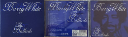 BORGATTA - SOUL - Cd  BARRY WHITE - THE BALLADS - CNR MUSIC ITALIA 1999 -  USATO In Buono Stato - Soul - R&B