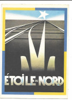 CPM - édit. NOUVELLES IMAGES - ETOILE DU NORD - D'après  Affiche De "CASSANDRE", En 1927 - Nord-Pas-de-Calais