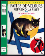 Hachette - Bib. Verte N°346 - Gordon Et Mildred Gordon - "Pattes-de-velours Reprend La Piste" - 1970 - #Ben&PatVel - Bibliothèque Verte