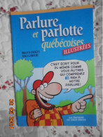 Parlure Et Parlotte Quebecoises Illustrees - Brigitte Ostiguy - Les Editions De Chien Rouge 2009 - Humor