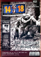 14 18 Magazine De La Grande Guerre N° 17 Les Eparges , Paris Hiver 1917 , Rommel , Séré De Rivières ,  - Historia