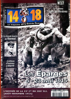 14 18 Magazine De La Grande Guerre N° 17 Les Eparges , Paris Hiver 1917 , Rommel , Séré De Rivières ,  - Geschiedenis