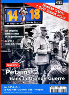 14 18 Magazine De La Grande Guerre N° 31 Pétain , Brigades Gendarmerie , Chemin Des Dames , 6° DI , SPCA - Geschiedenis