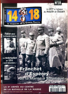 14 18 Magazine De La Grande Guerre N° 18 Franchet D'Espèrey , Patton , Motorisation 1914 , Bataille Marne , Souain - Histoire