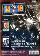 14 18 Magazine De La Grande Guerre N° 20 Bataille D'Ypres , Nivelle , Train Blindé , Dardanelles , Fort Liouville - Histoire