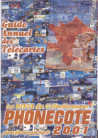 Catalogue De Télécartes : PHONECOTE  (La Bible Du Collectionneur). - Libri & Cd