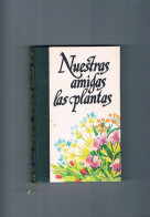 Nuestras Amigas Las Plantas 3 Amigos De La Historia 1977 - Autres & Non Classés