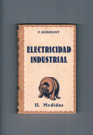 Electricidad Industrial P Roberjot II Medidas Gustavo Gili 1950 - Andere & Zonder Classificatie