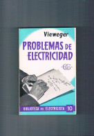 Problemas De Electricidad Vieweger Gustavo Gili 1971 - Andere & Zonder Classificatie