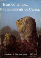 Issus Du Temps ... Les Alignements De Carnac. - Collectif - 1980 - Arqueología