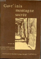 Gavr'inis Montagne Sacrée - Extrait De : Le Temple Préhistorique Sciences Et Symboles. - Collectif - 1981 - Archäologie