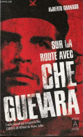 Sur La Route Avec Che Guevara - Collection " Archipoche N°07 ". - Granado Alberto - 2012 - Viajes