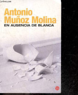 En Ausencia De Blanca - Antonio Munoz Molina - 2008 - Culture