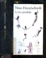 La Luz Perdida - Narrativa Internacional - Nino Haratischwili, Carlos Fortea Gil (Traduction) - 2023 - Kultur