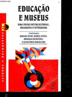 Educacao E Museus- Uma Visao Intercultural Inclusiva E Integrada - FEIO MIGUEL- ANTAS MARIO- MEDVEDEC ARIJANA - ... - 20 - Cultural