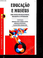 Educacao E Museus- Uma Visao Intercultural Inclusiva E Integrada - FEIO MIGUEL- ANTAS MARIO- MEDVEDEC ARIJANA - ... - 20 - Culture