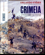 Crimeia - A Historia Da Guerra Que Redesenhou O Mapa Da Europa No Seculo XIX - 1a Edicao - Orlando Figes - Martins Alexa - Cultural