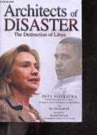 Architects Of Disaster - The Destruction Of Libya - Peter Hoekstra, Teri Blumenfeld, Emerson Steven - 0 - Sprachwissenschaften