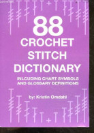 88 Crochet Stitch Dictionary - Including Chart Symbols And Glossary Definitions - Kristin Omdahl - 2019 - Linguistique