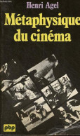 Métaphysique Du Cinéma - Collection Petite Bibliothèque Payot N°290. - Agel Henri - 1976 - Cinéma / TV