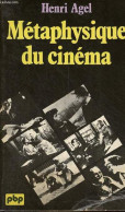 Métaphysique Du Cinéma - Collection Petite Bibliothèque Payot N°290. - Agel Henri - 1976 - Film/Televisie