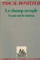 Le Champ Aveugle - Essais Sur Le Cinéma. - Bonitzer Pascal - 1982 - Cina/ Televisión