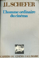 L'homme Ordinaire Du Cinéma - Collection Cahiers Du Cinéma. - Schefer Jean Louis - 1980 - Kino/TV