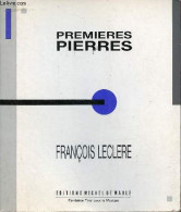 Premières Pierres - D'un Matériau Compositionnel Générateur Vers L'harmonie D'une Forme Organique. - Leclere François - - Musica
