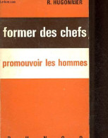 Former Des Chefs - Promouvoir Les Hommes. - Hugonnier René - 1964 - Contabilidad/Gestión