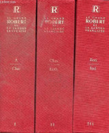 Le Grand Robert De La Langue Française - Coffret 6 Volumes - Volume 1 : A-Char - Volume 2 : Chas-Enth - Volume 3 : Enti- - Dictionnaires