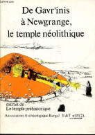 De Gavr'inis à Newgrange, Le Temple Néolithique - Extrait De : Le Temple Préhistorique. - Collectif - 1983 - Archeology