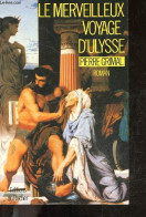 Le Merveilleux Voyage D'Ulysse - Roman - Pierre Grimal - 1989 - Storici