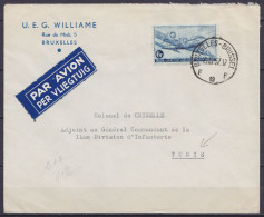 L. "U.E.G. WILLIAME" Par Avion Affr. PA6 Càd BRUXELLES-BRUSSEL 19F/10-5-1957 Pour TUNIS (adressée à L'Adjoint Au Général - Autres & Non Classés