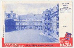 Buvard 20.7 X 13.5 La Pile MAZDA éclairage Portatif N° 1 Château De Blois Loir Et Cher Cour D'honneur. Aile Gaston * - Elettricità & Gas