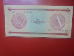 CUBA 5 PESOS ND (1985) "Exchange Certificate" Série A Circuler (B.33) - Kuba
