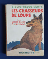 Les Chasseurs De Loups 1941 James Olivier - Bibliothèque Verte