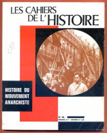 LES CAHIERS DE L HISTOIRE 1973 N° 96 Histoire Du Mouvement Anarchique - Geschichte