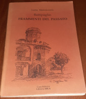 "Battipaglia: Frammenti Del Passato" Di Loreta Mastrolonardo - Storia, Biografie, Filosofia