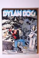 FUMETTO DYLAN DOG N.90 TITANIC PRIMA EDIZIONE ORIGINALE 1994 BONELLI EDITORE - Dylan Dog