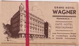 Pub Reclame Café Restaurant Hotel Wagner - Antwerpen - Orig. Knipsel Coupure Tijdschrift Magazine - 1934 - Publicités