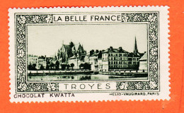 13022 ● TROYES ( Vert ) 10-Aube Pub Chocolat KWATTA Vignette Collection LA BELLE FRANCE HELIO-VAUGIRARD - Tourism (Labels)