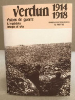 Visions De Guerre / Français -allemand-anglais/ 73 Photos - Oorlog 1914-18