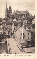 FRANCE - Chartres - Vue Générale De La Cathédrale Vue De La Rue Du Bourg - L L - Carte Postale Ancienne - Chartres