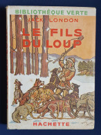 Le Fils Du Loup Jack London 1947 - Bibliotheque Verte